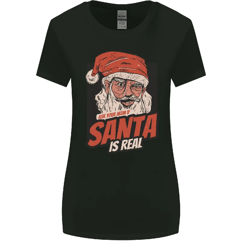 Ask Your Mum If Santa Real Funny Christmas Womens Wider Cut T-Shirt Print Jacquard Patchwork